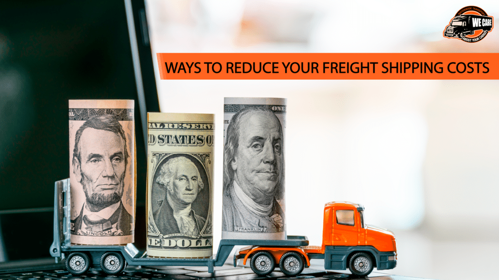 Ways to Reduce Your Freight Shipping Costs