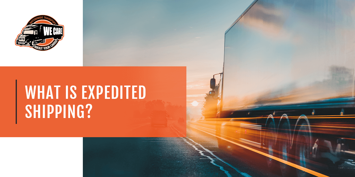 What Is Expedited Shipping Nts Logistics